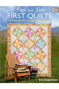 Fast and Fun First Quilts: 18 Projects for Instant Gratification