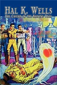 The Cavern of the Shining Ones by Hal K. Wells, Science Fiction, Adventure