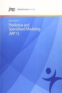Jmp 13 Predictive and Specialized Modeling, Second Edition