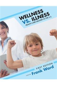 Wellness vs. Illness