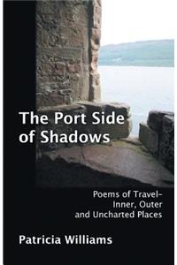 The Port Side of Shadows