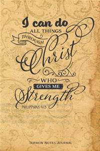 I Can Do All Things Through Christ Who Gives Me Strength Sermon Notes Journal
