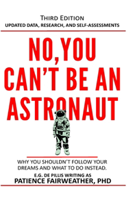No, You Can't be an Astronaut