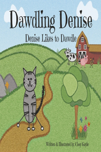 Dawdling Denise