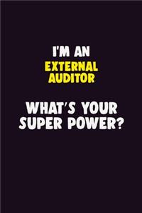 I'M An External Auditor, What's Your Super Power?