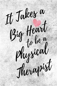 It Takes a Big Heart to be a Physical Therapist