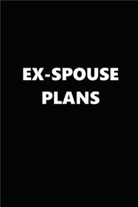 2020 Weekly Plans Funny Theme Ex-Spouse Plans Black White 388 Pages
