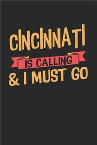 Cincinnati is calling & I must go