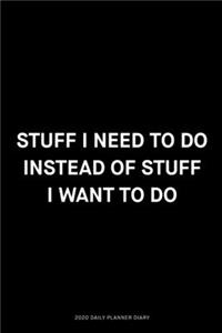 Stuff I need to do instead of stuff I want to do