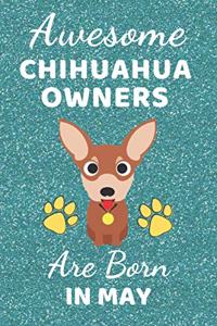 Awesome Chihuahua Owners Are Born In May