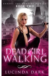 Dead Girl Walking