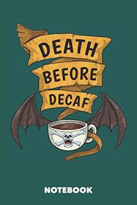 Notebook: Death Before Decaf 6 x 9 inch ruled - 120 pages for Creative Coffee Lovers (sea green)