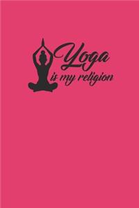 Yoga Is My Religion
