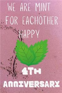 We Are Mint For Eachother Happy 4th Anniversary