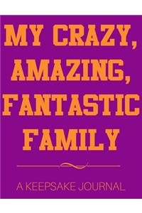 My Crazy, Amazing, Fantastic Family