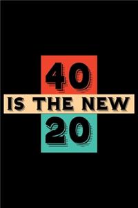 40 is the new 20