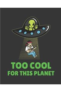 Too Cool For This Planet