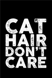 Cat Hair Don't Care