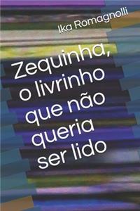 Zequinha, o livrinho que não queria ser lido