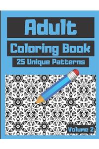 Adult Coloring Book 25 Unique Patterns Volume 2