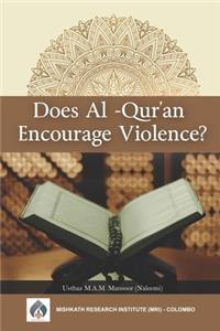 Does Al-Qur'an Encourage Violence?