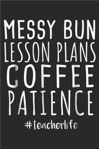 Messy Bun Lesson Plans Coffee Patience #TeacherLife