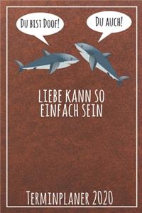 Du bist doof! Du auch! Liebe kann so einfach sein Terminplaner 2020: Jahresplaner von September 2019 bis Dezember 2020 mit Haien Planer mit 174 Seiten in weiß im Format A5 mit glänzendem Soft Cover.