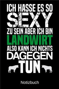 Ich hasse es so sexy zu sein aber ich bin Landwirt also kann ich nichts dagegen tun