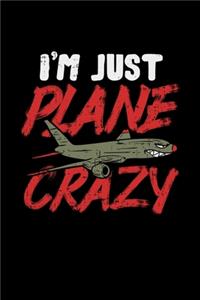 I'm Just Plane Crazy