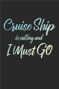 Cruise Ship Is Calling And I Must Go