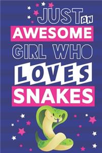 Just an Awesome Girl Who Loves Snakes