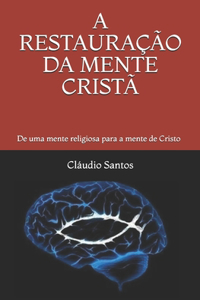 Restauração Da Mente Cristã