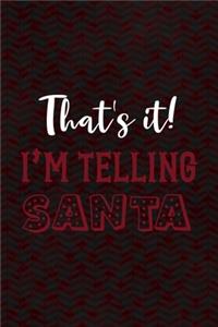 That's It! I'm Telling Santa
