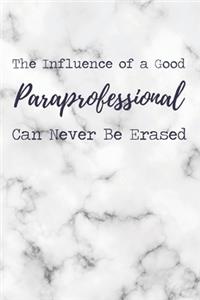 The Influence of a Good Paraprofessional Can Never Be Erased