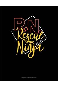 R.N. Rescue Ninja