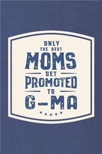 Only The Best Moms Get Promoted To G-Ma