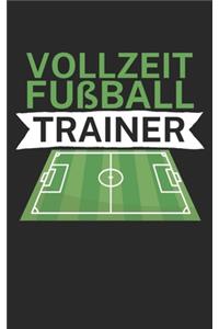 Vollzeit Fußball Trainer