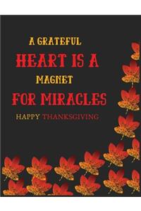 A grateful heart is a magnet for miracles