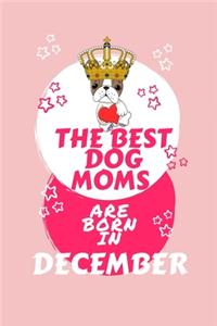 The Best Dog Moms Are Born In December