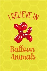 I Believe In Balloon Animals