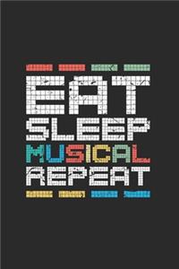 Eat Sleep Musical Repeat