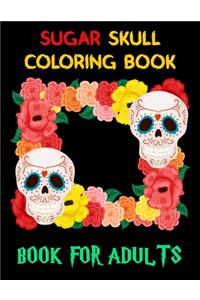 Sugar Skull Coloring Book For Adults