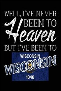 Well, I've Never Been To Heaven But I've Been To Wisconsin