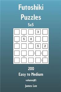 Futoshiki Puzzles - 200 Easy to Medium 5x5 vol. 1