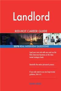 Landlord RED-HOT Career Guide; 2570 REAL Interview Questions
