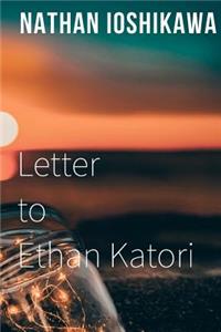 Letter to Ethan Katori