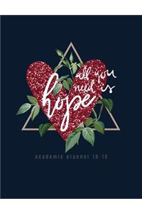 All You Need Is Hope Academic Planner 18-19
