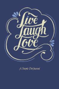 Live Love Laugh