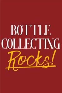 Bottle Collecting Rocks!