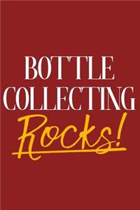 Bottle Collecting Rocks!